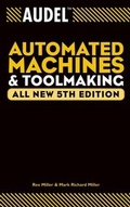 Cover: Audel Automated Machines and Toolmaking, All New - Audel