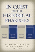 Cover: In Quest of the Historical Pharisees - Baylor University Press