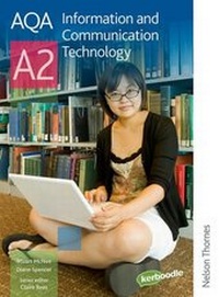 Enlarge image Cover: AQA Information and Communication Technology A2 - Nelson Thornes Ltd