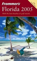 Cover: Frommer's Florida 2005 - Hungry Minds Inc,U.S.