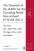 Cover: The Chronicle of Ibn al-Athir for the Crusading Period from al-Kamil fi'l-Ta'rikh. Part 2 - Routledge