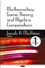 Cover: Mathematics, Game Theory and Algebra Compendium. Volume 1 - Nova Science Publishers Inc