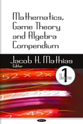 Cover: Mathematics, Game Theory and Algebra Compendium. Volume 1 - Nova Science Publishers Inc