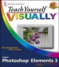 Abbildung von: Teach Yourself VISUALLY Photoshop Elements 3 - Hungry Minds Inc,U.S.