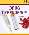 Cover: Drug Dependence - Cavendish Square Publishing