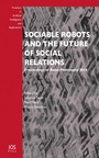 Cover: Sociable Robots and the Future of Social Relations - IOS Press,US