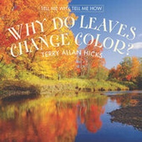 Enlarge image Cover: Why Do Leaves Change Color? - Cavendish Square Publishing