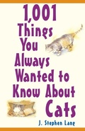 Cover: 1,001 Things You Always Wanted to Know About Cats - Hungry Minds Inc,U.S.
