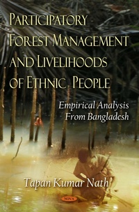 Abbildung von: Participatory Forest Management and Livelihoods of Ethnic People: Empirical Analysis From Bangladesh - Nova Science Publishers Inc