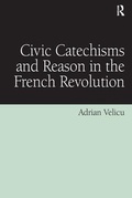 Cover: Civic Catechisms and Reason in the French Revolution - Routledge