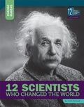 Cover: 12 Scientists Who Changed the World - 12-Story Library