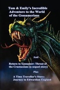 Cover: Tom & Emily's Incredible Adventure to the World of the Gossamerians - Booklocker.com