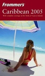 Cover: Frommer's Caribbean 2005 - Hungry Minds Inc,U.S.