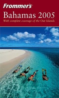 Abbildung von: Frommer's Bahamas 2005 - Hungry Minds Inc,U.S.