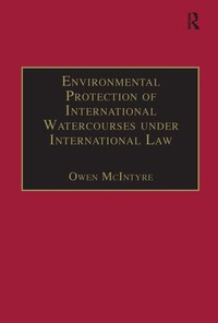 Bild: Environmental Protection of International Watercourses under International Law - Routledge
