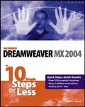 Abbildung von: Dreamweaver MX 2004 in 10 Simple Steps or Less - Wiley