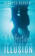 Cover: Perfection Is Just An Illusion - Limitless Publishing