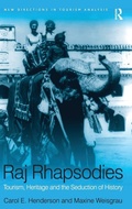 Cover: Raj Rhapsodies: Tourism, Heritage and the Seduction of History - Routledge