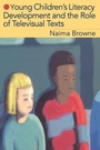 Cover: Young Children's Literacy Development and the Role of Televisual Texts - Routledge Falmer