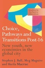 Cover: Choice, Pathways and Transitions Post-16 - Routledge Falmer