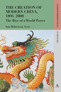 Abbildung von: The Creation of Modern China, 1894-2008 - Anthem Press