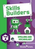 Cover: Skills Builders Spelling and Vocabulary Year 4 Pupil Book new edition - Rising Stars UK Ltd