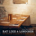 Cover: Eat Like a Londoner - Frances Lincoln