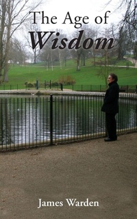 Enlarge image Cover: The Age of Wisdom - Grosvenor House Publishing Ltd