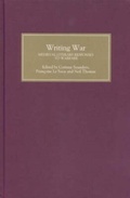 Cover: Writing War: Medieval Literary Responses to Warfare - De Gruyter