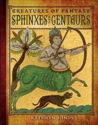 Enlarge image Cover: Sphinxes and Centaurs - Cavendish Square Publishing