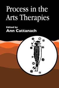 Abbildung von: Process in the Arts Therapies - Jessica Kingsley Publishers