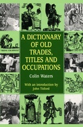Cover: Dictionary of Old Trades, Titles and Occupations - Countryside Books