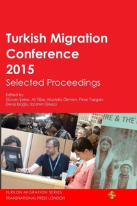 Enlarge image Cover: Turkish Migration Conference 2015 Selected Proceedings - Transnational Press London
