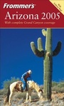 Cover: Frommer's Arizona 2005 - Hungry Minds Inc,U.S.
