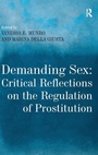 Cover: Demanding Sex: Critical Reflections on the Regulation of Prostitution - Routledge