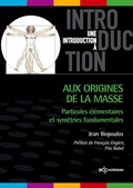 Cover: Aux origines de la masse - EDP Sciences