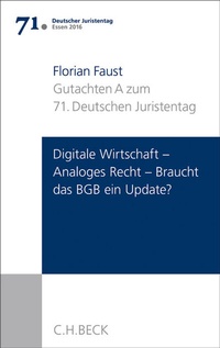 Abbildung von: Verhandlungen des 71. Deutschen Juristentages Essen 2016 Bd. I: Gutachten Teil A: Digitale Wirtschaft - Analoges Recht: Braucht das BGB ein Update? - C.H.BECK