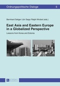 Cover: East Asia and Eastern Europe in a Globalized Perspective - Peter Lang Verlag