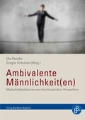 Cover: Ambivalente M&auml;nnlichkeit(en) - Verlag Barbara Budrich