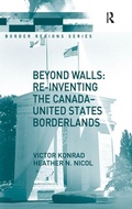 Cover: Beyond Walls: Re-inventing the Canada-United States Borderlands - Routledge