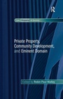 Cover: Private Property, Community Development, and Eminent Domain - Routledge
