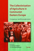 Cover: The Collectivization of Agriculture in Communist Eastern Europe - Central European University Press