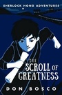 Cover: Sherlock Hong: The Scroll of Greatness: Book 3 - Marshall Cavendish International (Asia) Pte Ltd