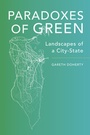 Cover: Paradoxes of Green - University of California Press