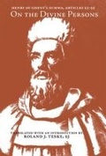Cover: Henry of Ghent's Summa, Articles 53-55, on the Divine Persons - Marquette University Press