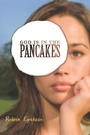 Cover: God Is in the Pancakes - Dial Books