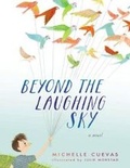Cover: Beyond the Laughing Sky - Penguin Young Readers Group
