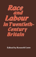 Cover: Race and Labour in Twentieth-Century Britain - Routledge