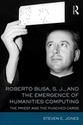 Cover: Roberto Busa, S. J., and the Emergence of Humanities Computing - Routledge