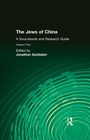 Cover: The Jews of China: v. 2: A Sourcebook and Research Guide - Routledge